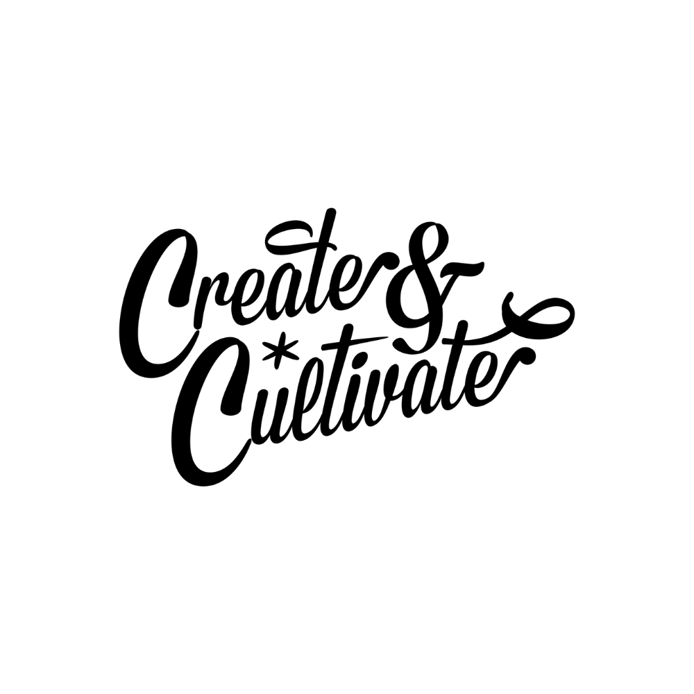 Create & Cultivate